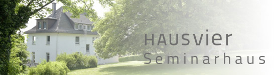 Hausvier - Seminarhaus